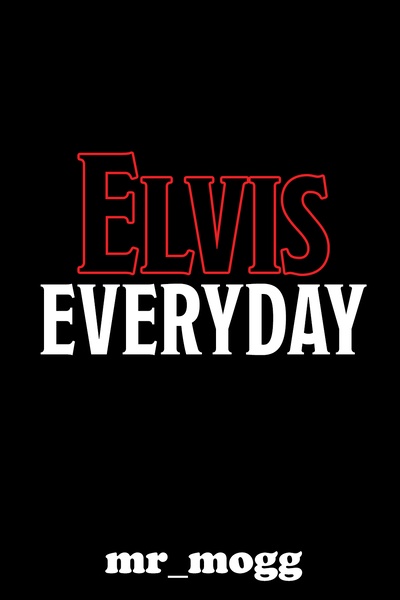Elvis Everyday