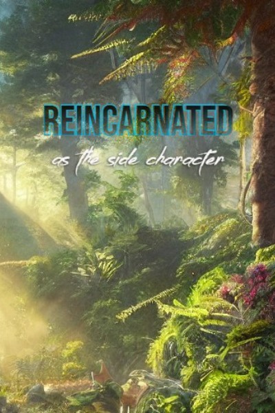 Reincarnated as the side character