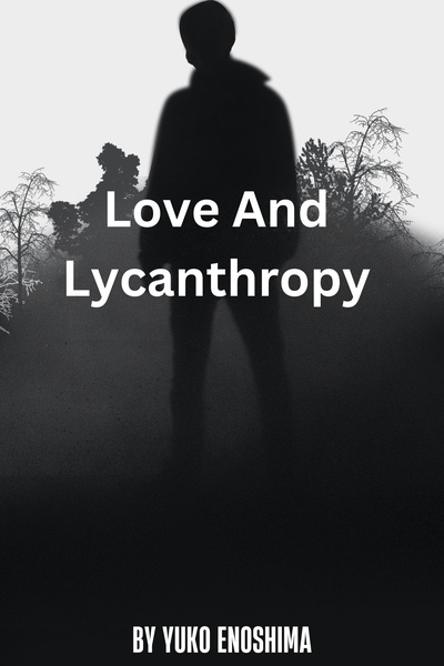 A Lesson in Love and Lycanthropy Part 1: My Stalker is a werewolf