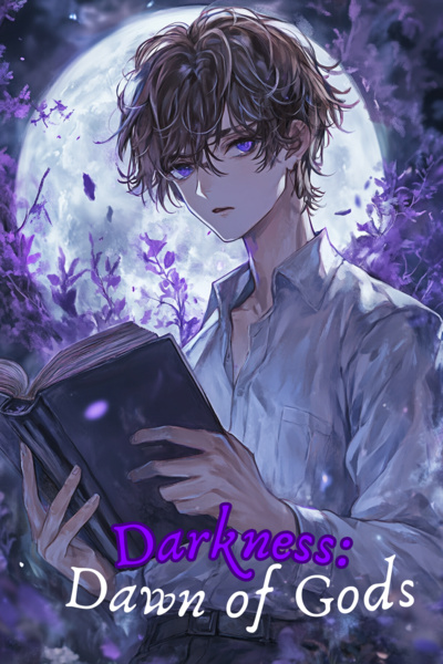 Darkness: Dawn of Gods [WRITATHON CHALLENGER, APRIL 2025]