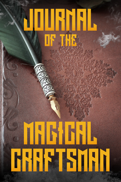 Journal of the Magical Craftsman [A Cozy Craft, Slow-Burn, High Fantasy Novel]