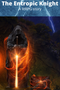 The Entropic Knight - a litRPG Story