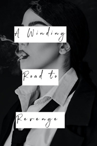 A Winding Road to Revenge