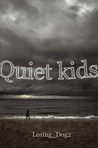 Quiet kids