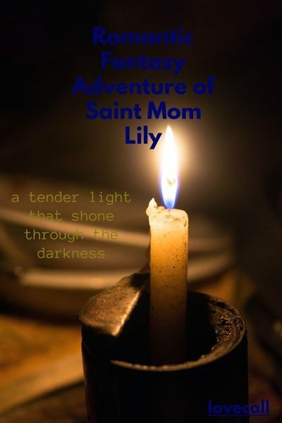 Romantic Fantasy Adventure Of Saint Mom Lily