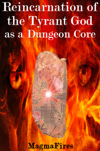 Reincarnation of the Tyrant God as a Dungeon Core