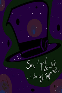 So I got Sealed into my Top Hat