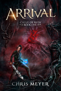 Cycle of Ruin - Arrival: A LitRPG Series