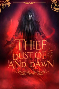 Thief Of Dust And Dawn