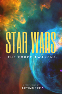 STAR WARS THE FORCE AWAKENS (Rewrite Fanfiction)