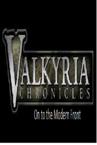 Valkyria Chronicles: On to the modern Front