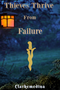 Thieves Thrive From Failure