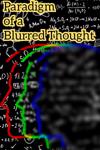 Paradigm of a Blurred Thought