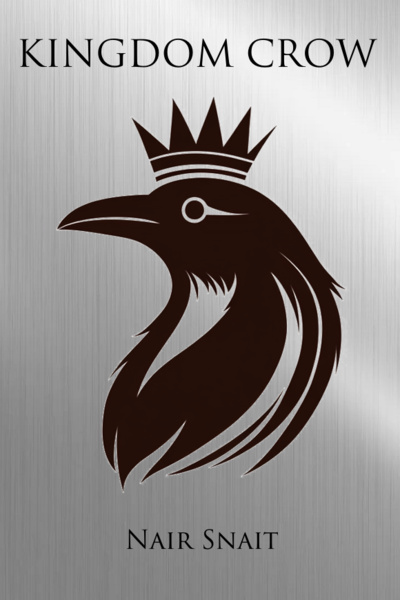 Kingdom Crow [Grimdark fantasy] [2 book in process]