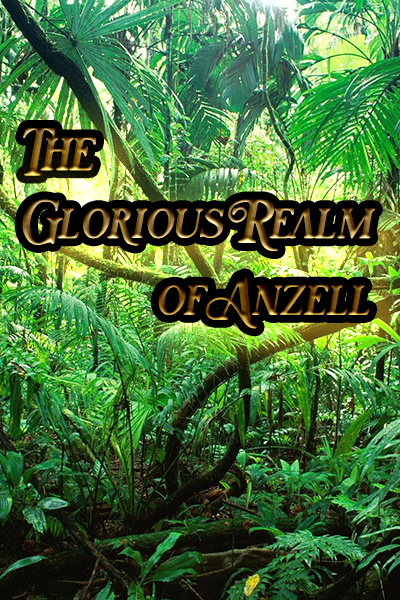 The Glorious Realm of Anzell