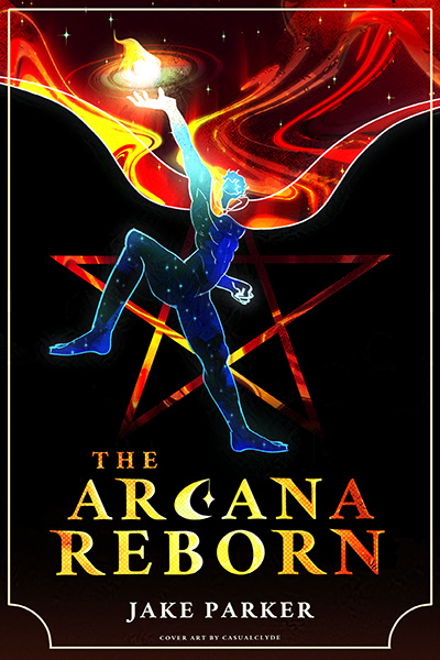 The Arcana Reborn: Book 1 Complete