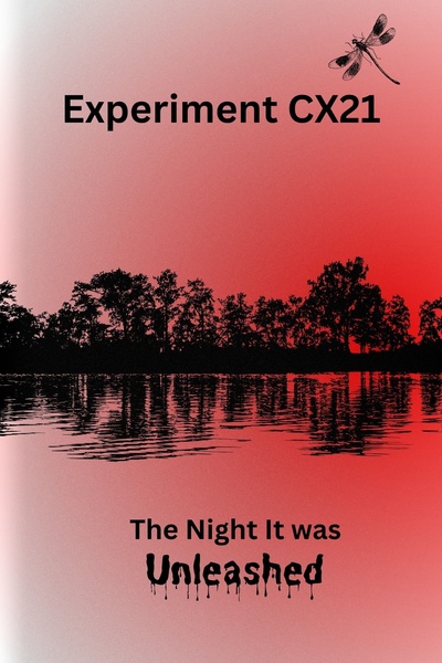Experiment CX21: The Night it Was Unleashed
