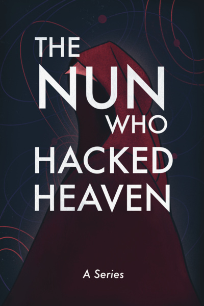 The Nun Who Hacked Heaven