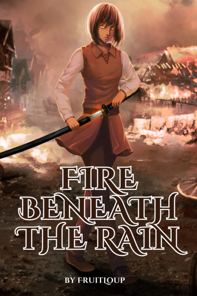 Fire Beneath the Rain