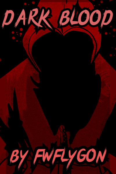 Dark Blood [Progression & Super hero]