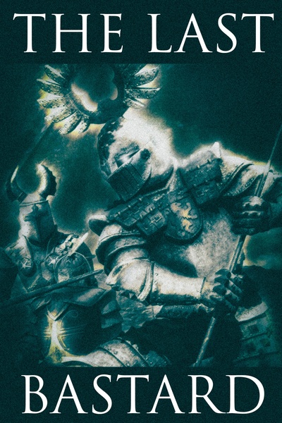 The Last Bastard [Villainous Progression] [LITRPG]