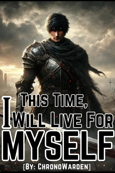 This Time, I Will Live For Myself