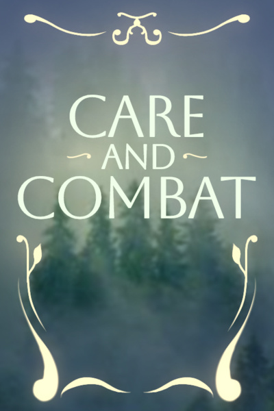 Care and Combat