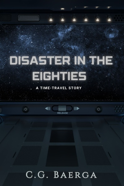 Disaster In The Eighties [A Time-Travel Story]