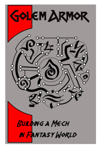 Golem Armor: Building a Mech In Fantasy World.