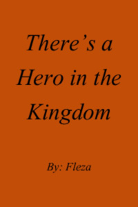 There's a Hero in the Kingdom