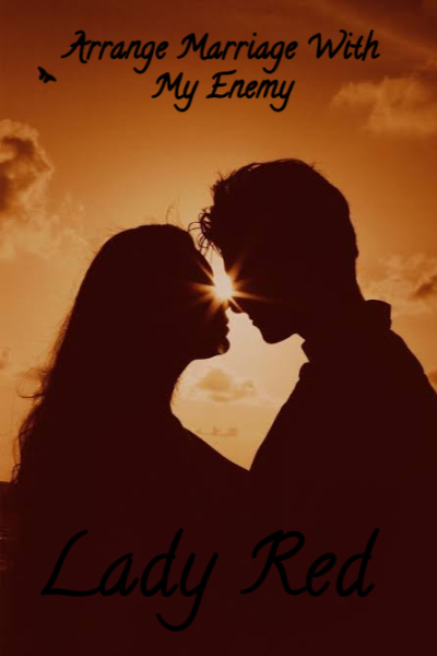 Arrange Marriage With My Enemy