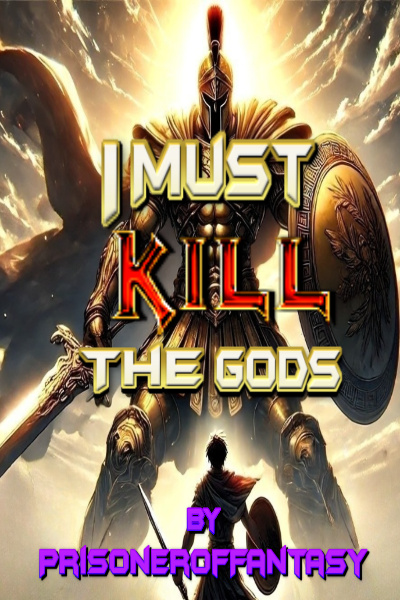 I Must Kill The Gods