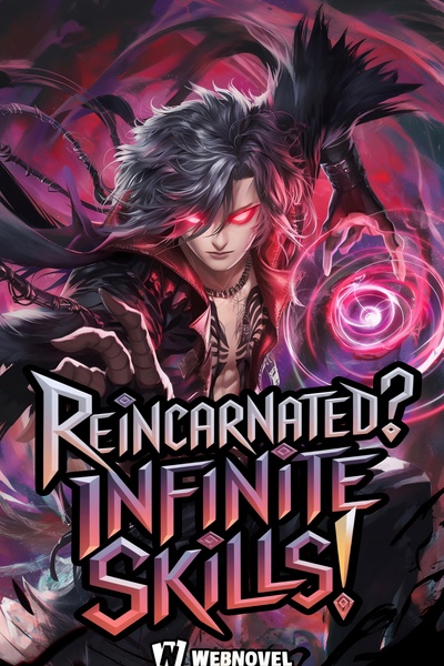 Reincarnated? Infinite Skills!
