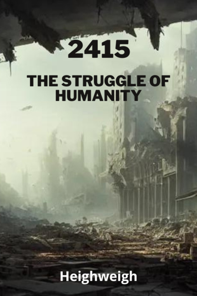 2415 - The Struggle Of Humanity