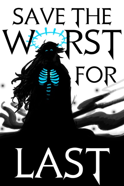 Save the Worst for Last