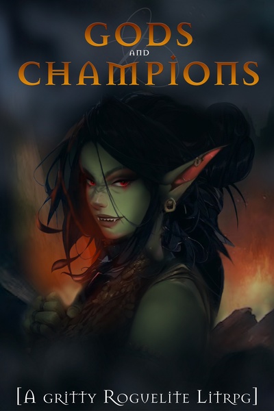 Gods and Champions: [A Gritty Roguelite Litrpg]