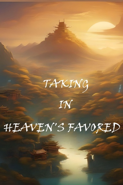 Taking in Heaven's Favored