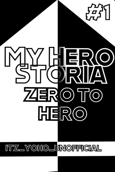 My Hero Storia: ZERO TO HERO #1